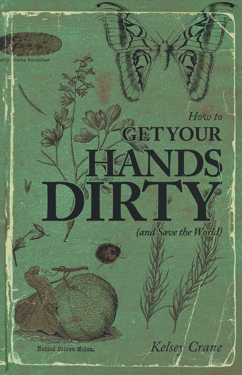 How to Get Your Hands Dirty — Signed Paperback